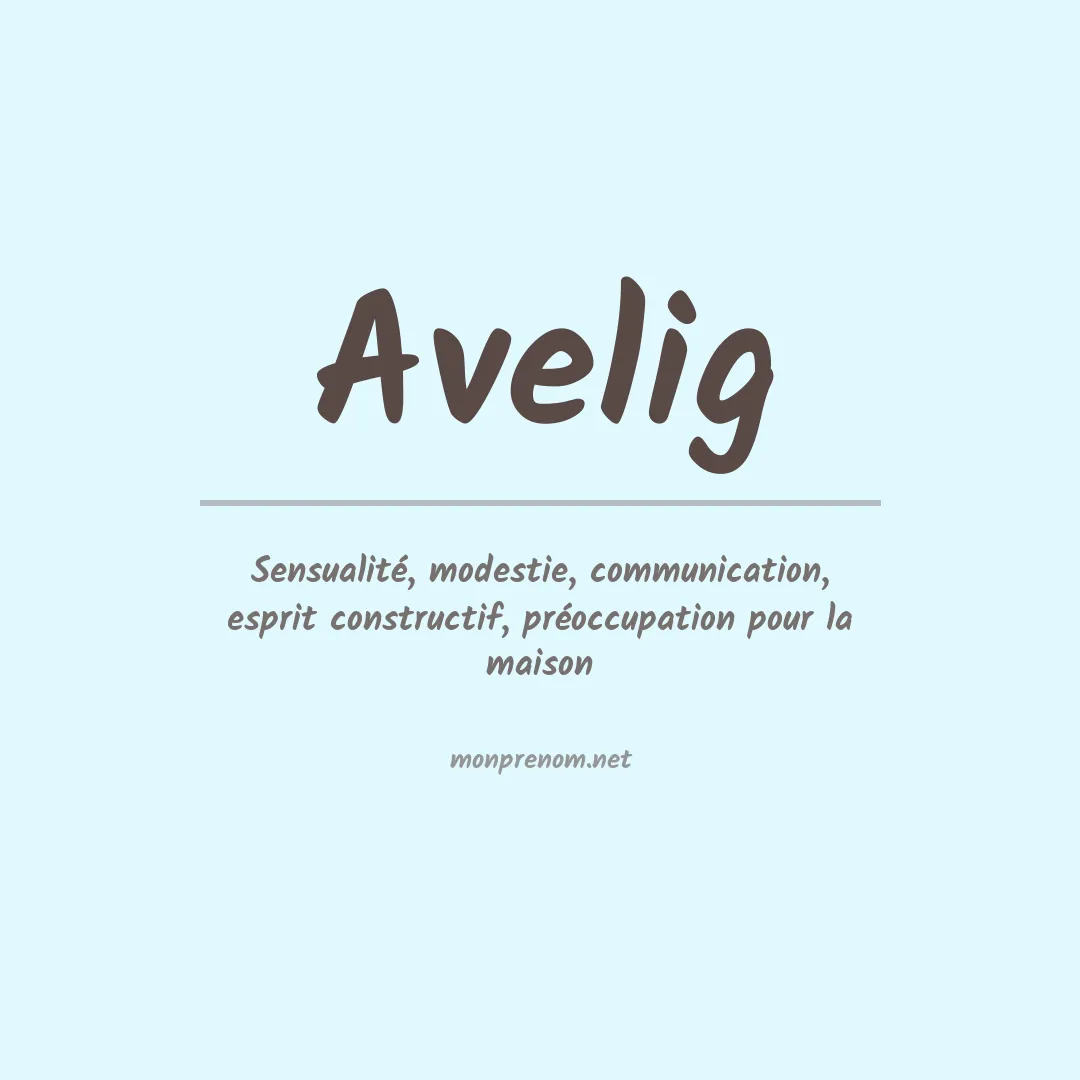 Signification du prénom Avelig
