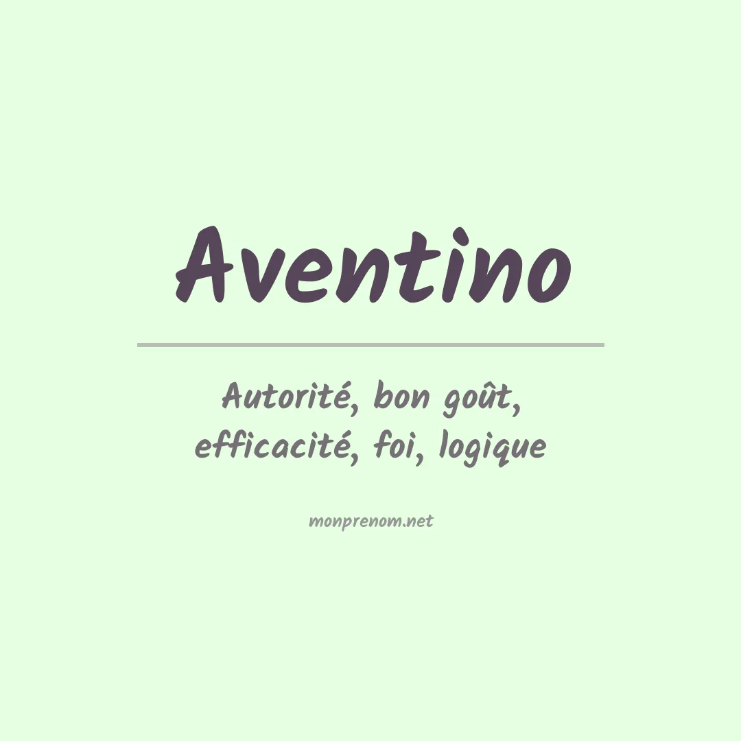 Signification du prénom Aventino