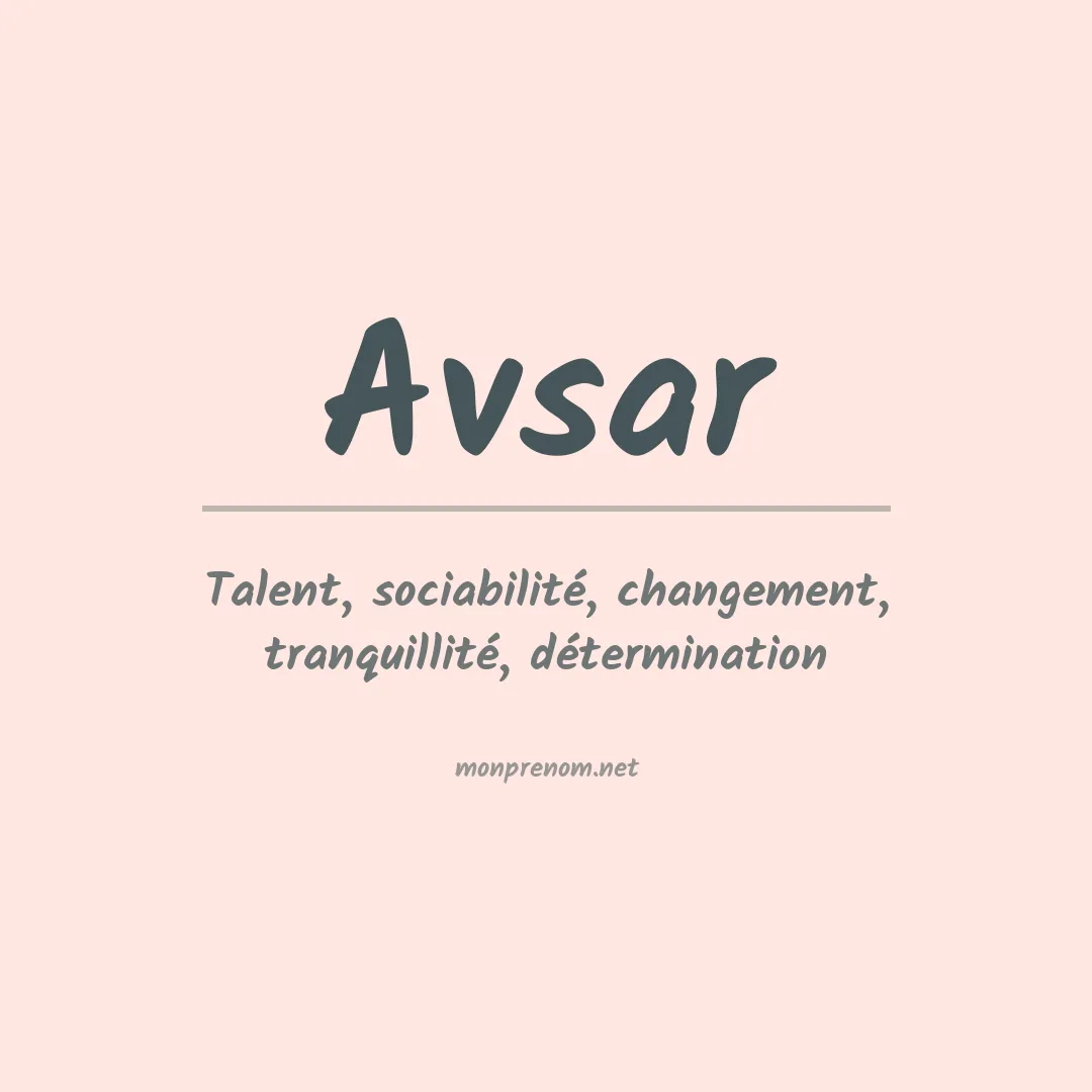 Signification du prénom Avsar