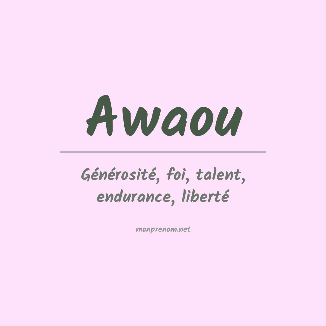 Signification du prénom Awaou