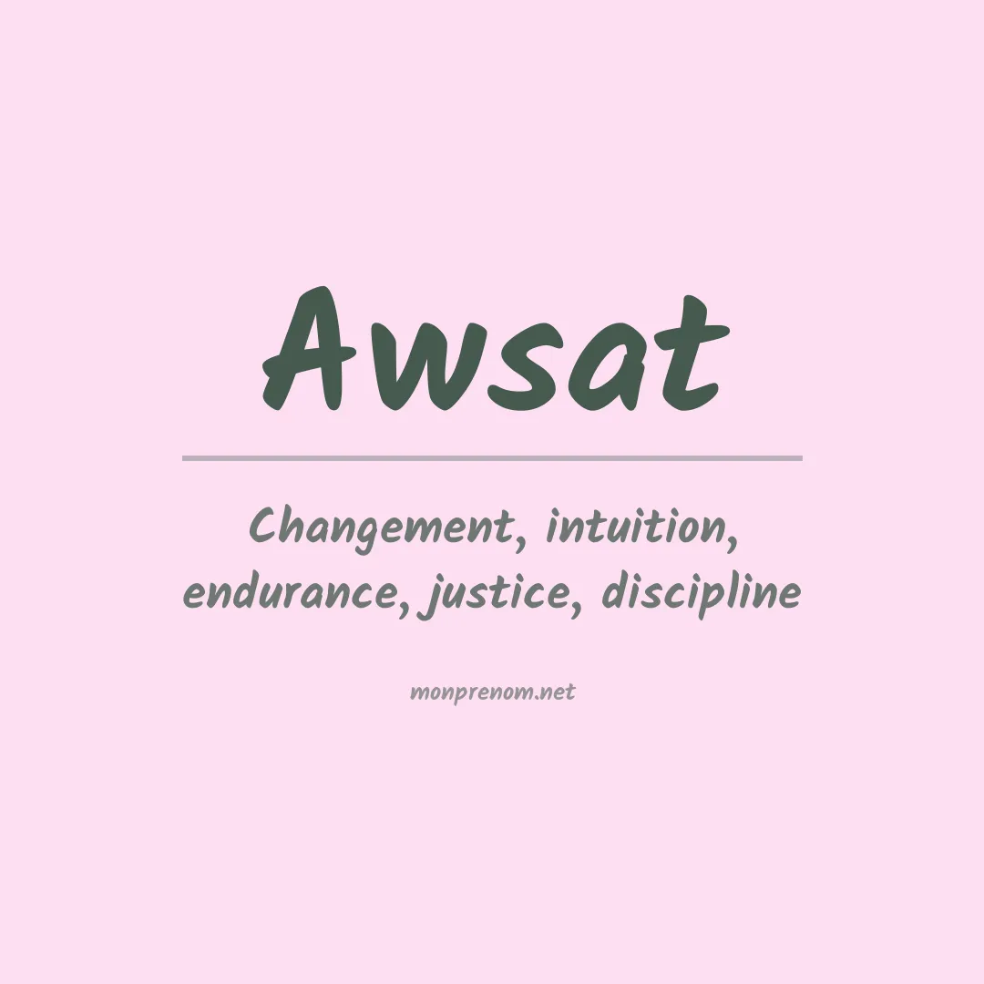 Signification du prénom Awsat