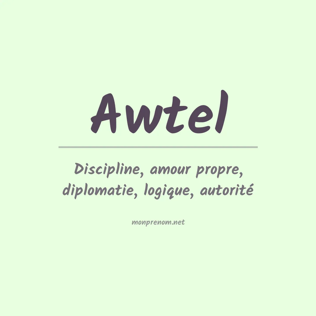 Signification du prénom Awtel