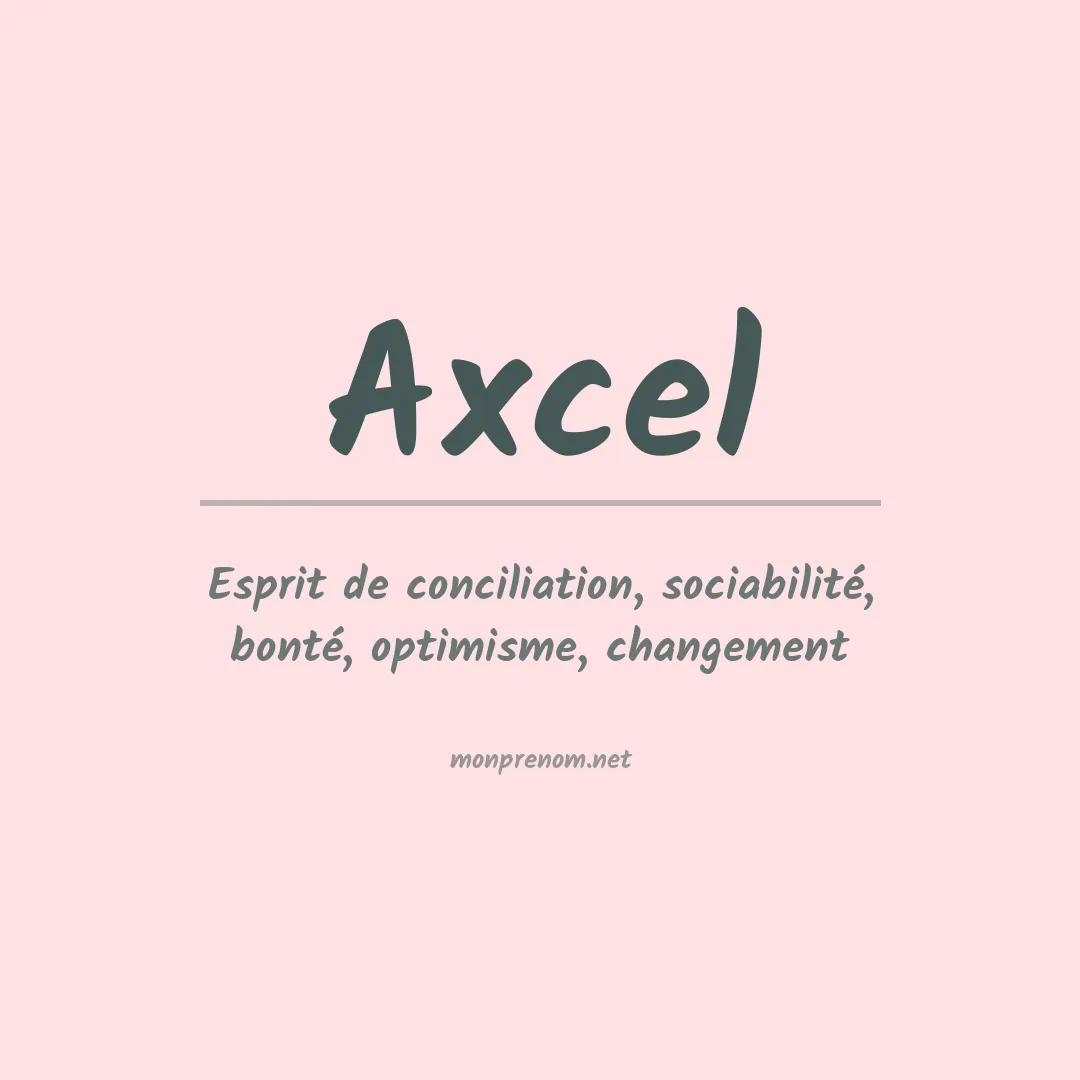Signification du prénom Axcel