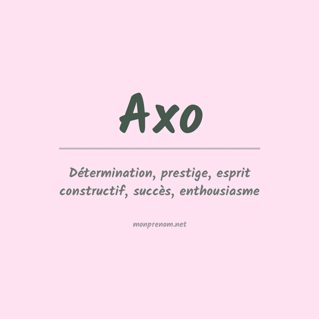 Signification du prénom Axo