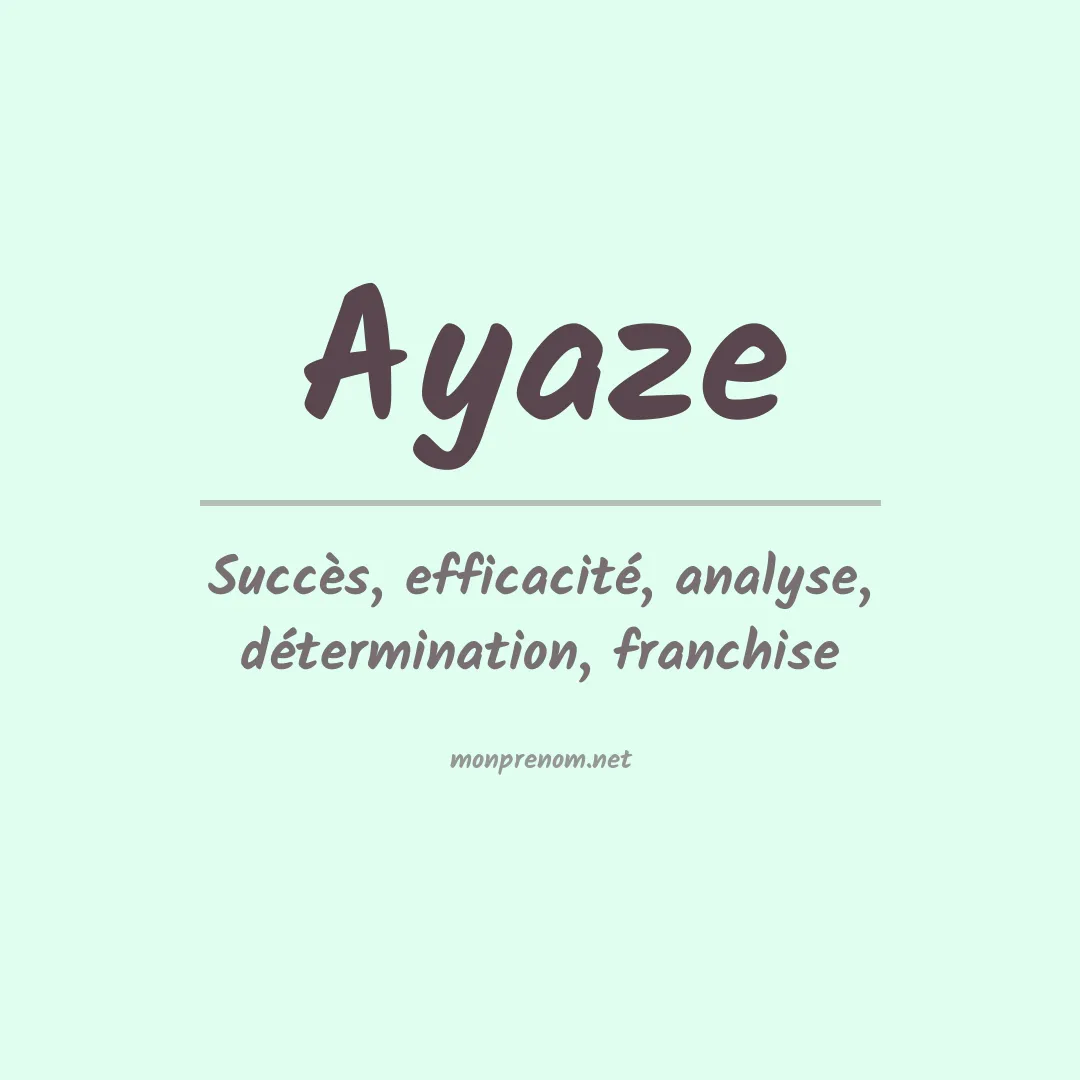 Signification du prénom Ayaze