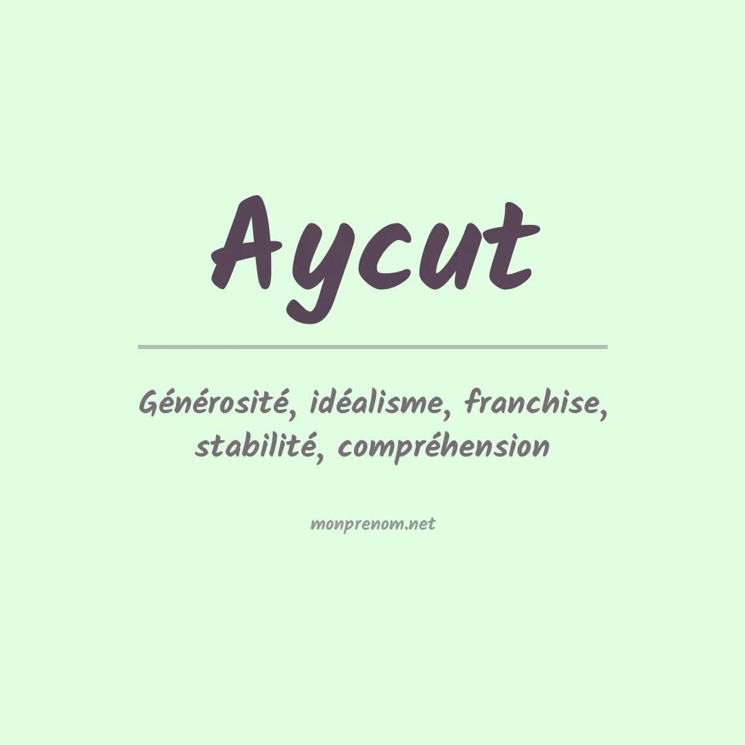 Signification du prénom Aycut