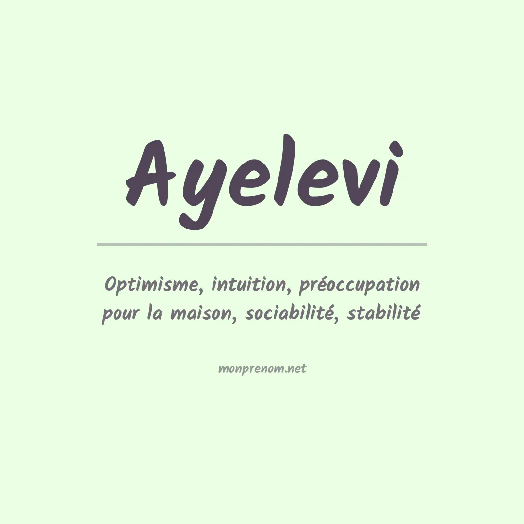 Signification du prénom Ayelevi