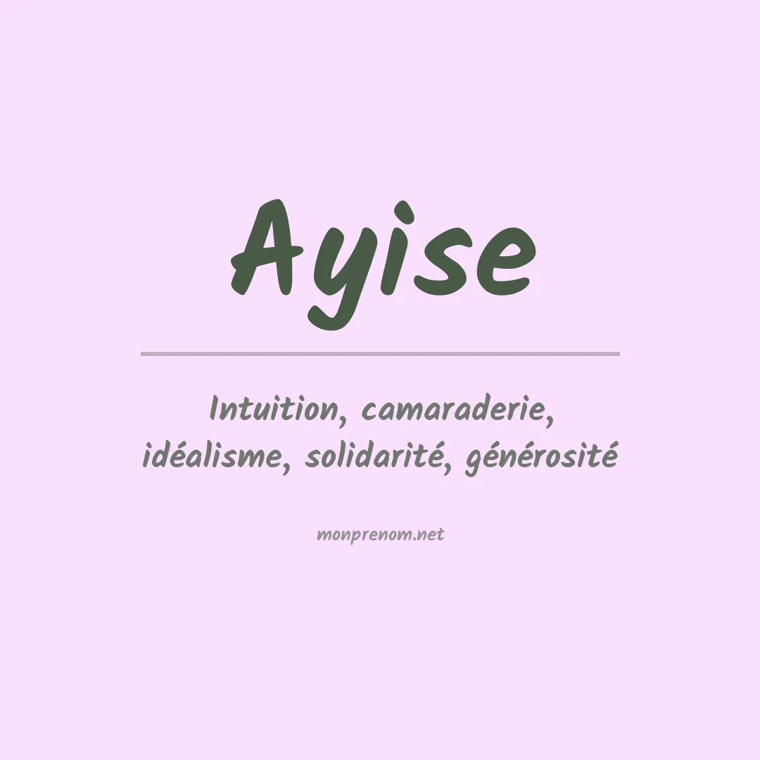 Signification du prénom Ayise
