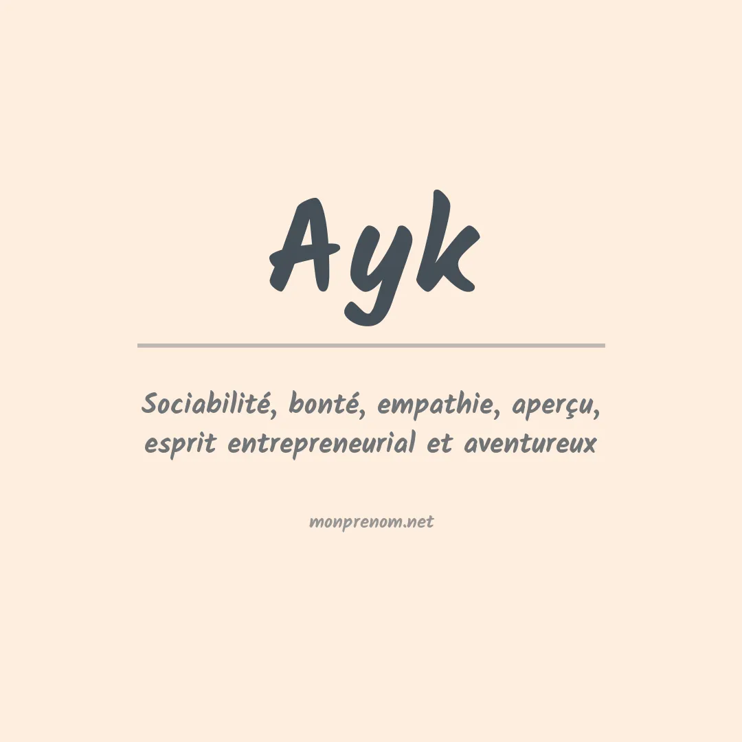 Signification du prénom Ayk