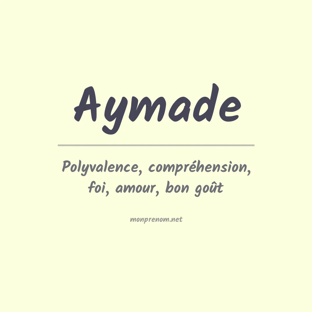 Signification du prénom Aymade