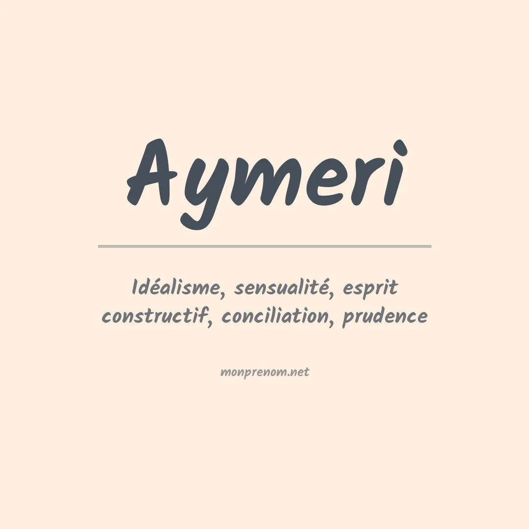 Signification du prénom Aymeri