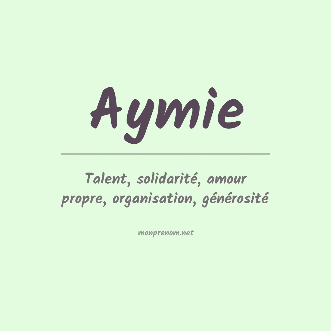 Signification du prénom Aymie