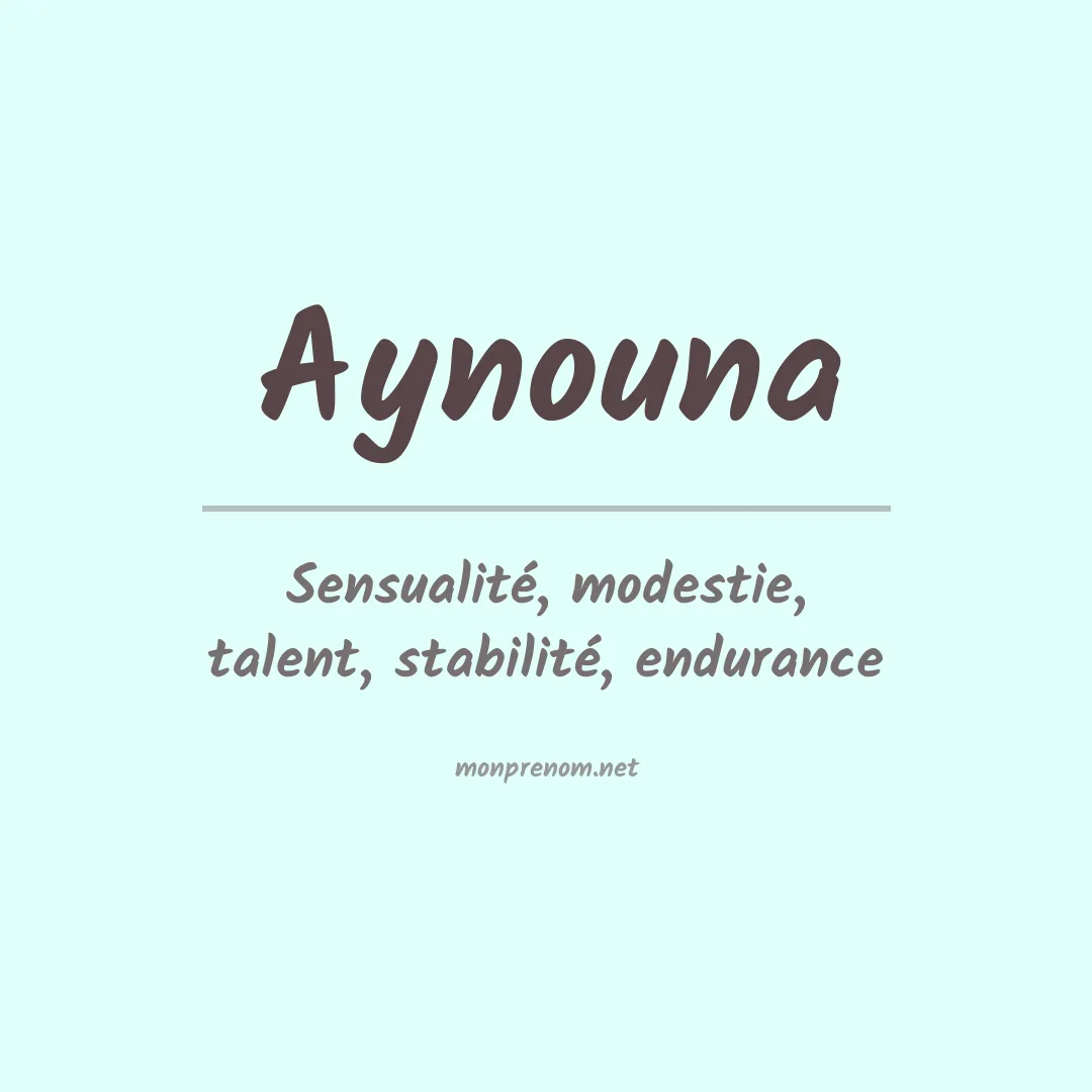 Signification du prénom Aynouna