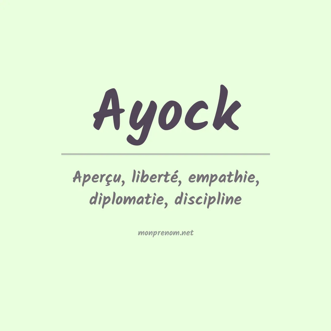Signification du prénom Ayock