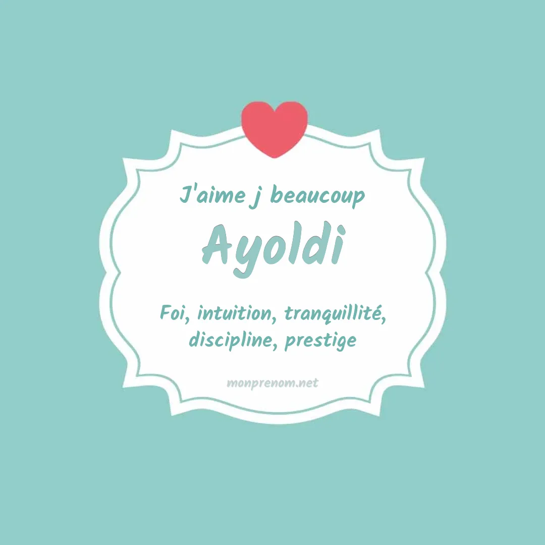 J'aime beaucoup Ayoldi