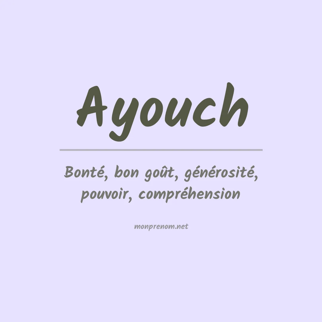 Signification du prénom Ayouch