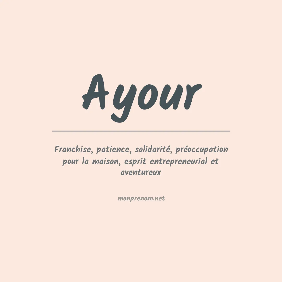 Signification du prénom Ayour