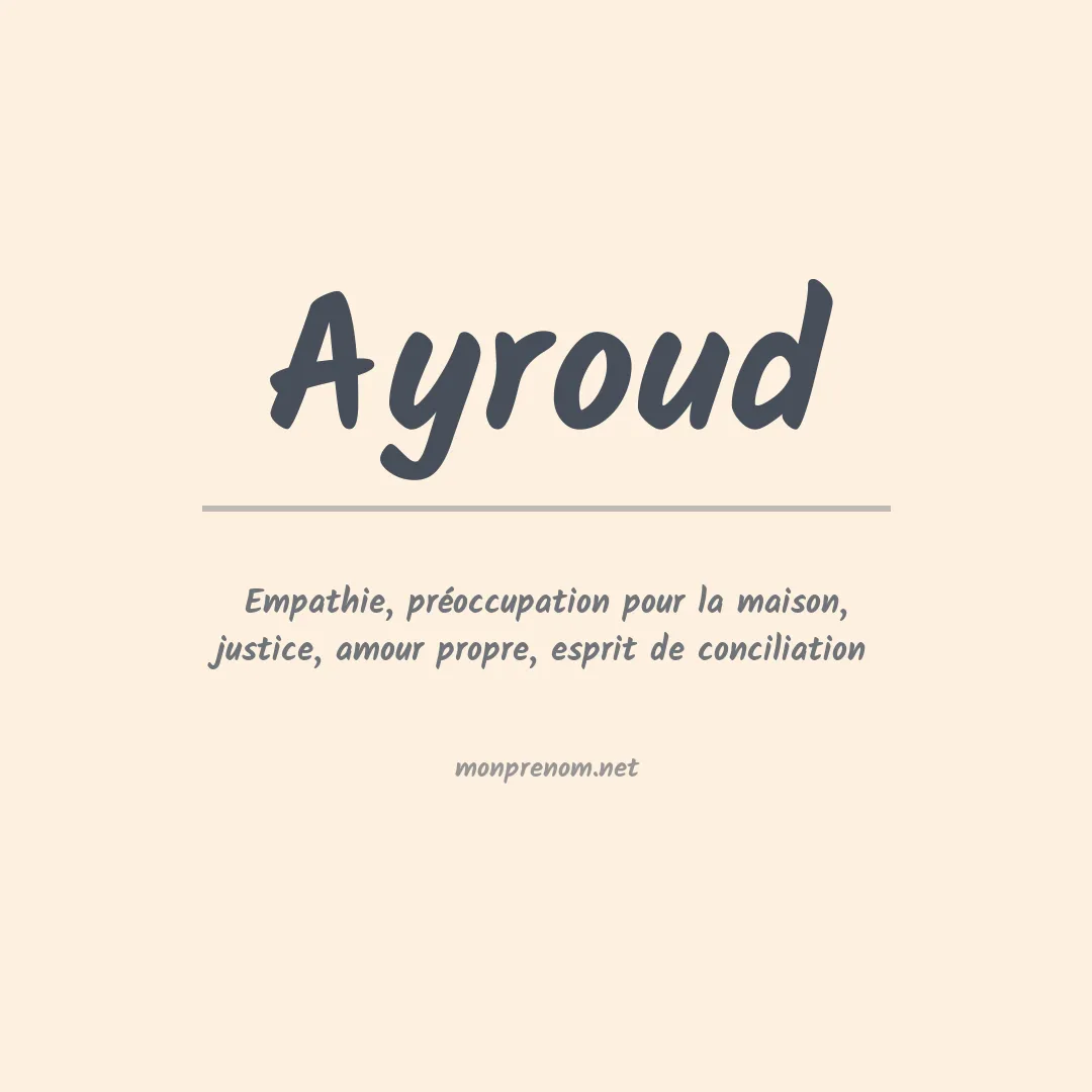 Signification du prénom Ayroud