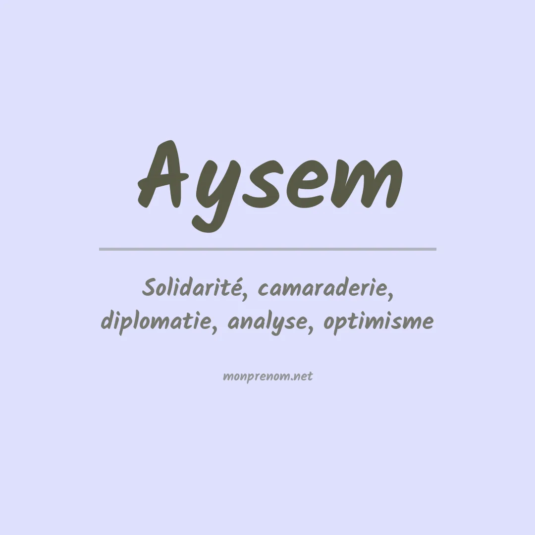 Signification du prénom Aysem