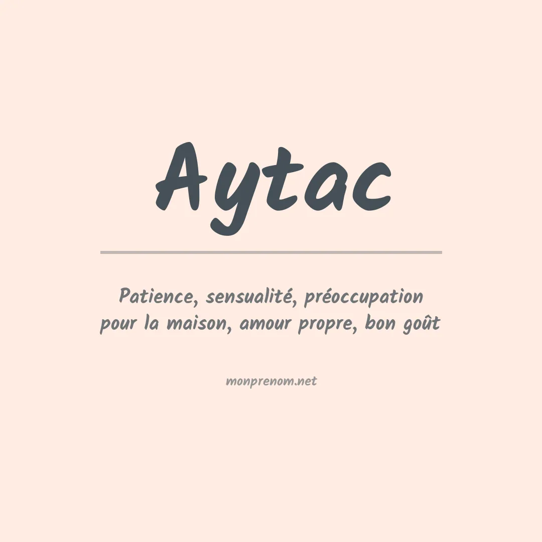 Signification du prénom Aytac
