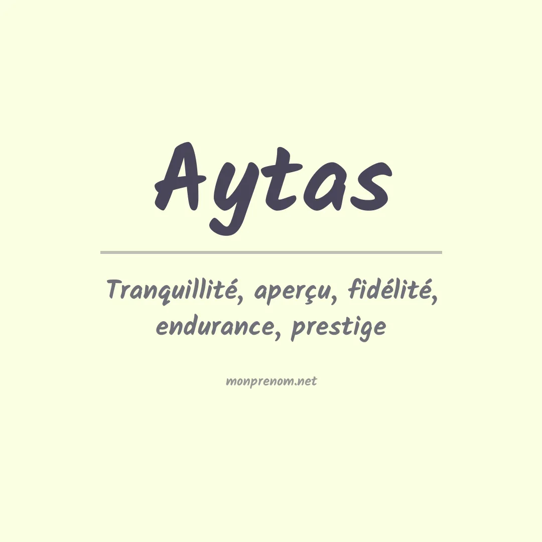Signification du prénom Aytas