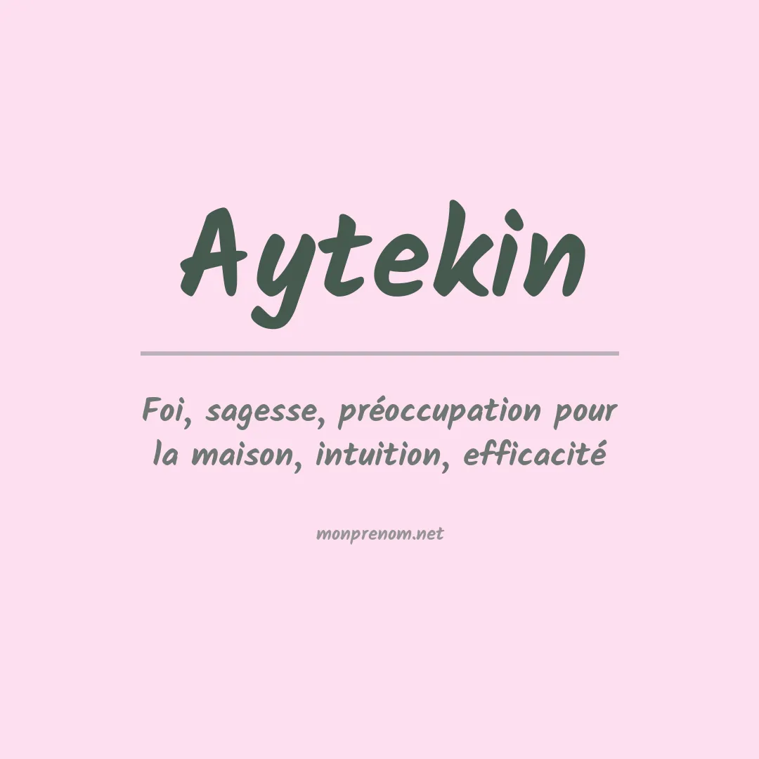 Signification du prénom Aytekin