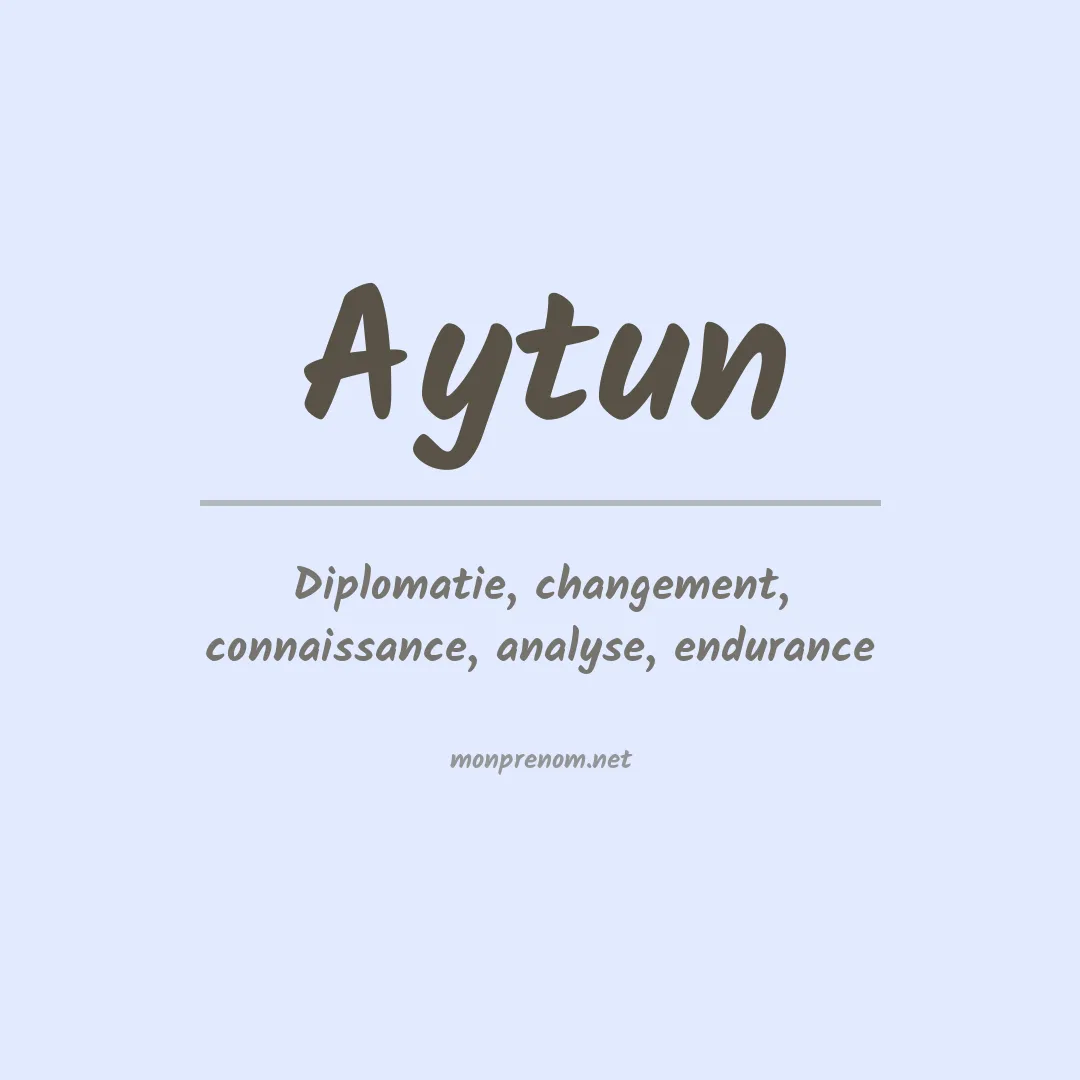 Signification du prénom Aytun