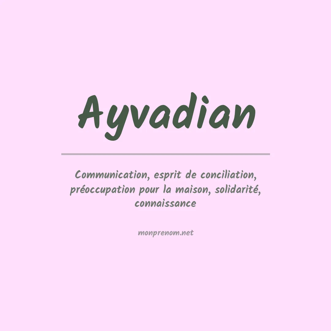 Signification du prénom Ayvadian