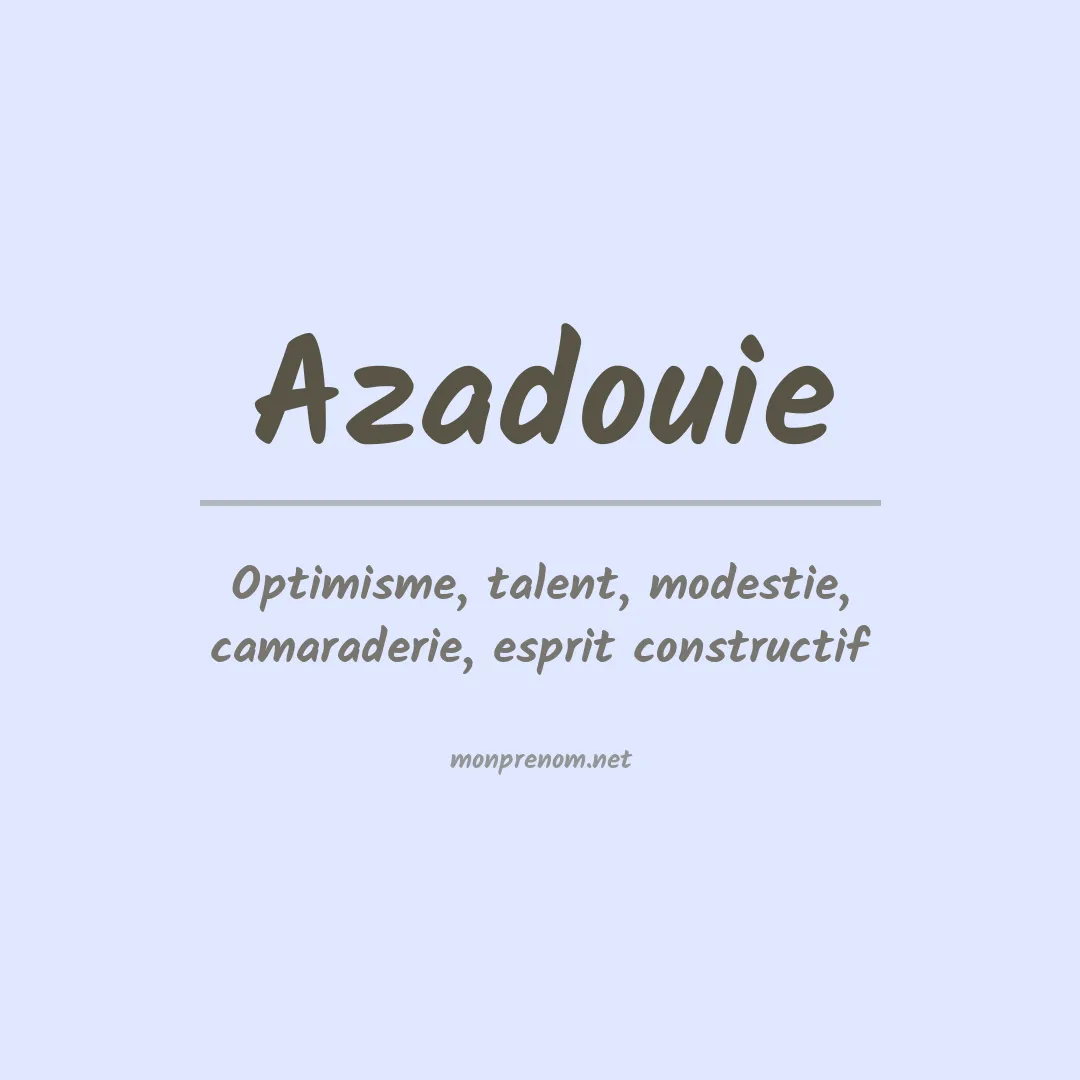 Signification du prénom Azadouie