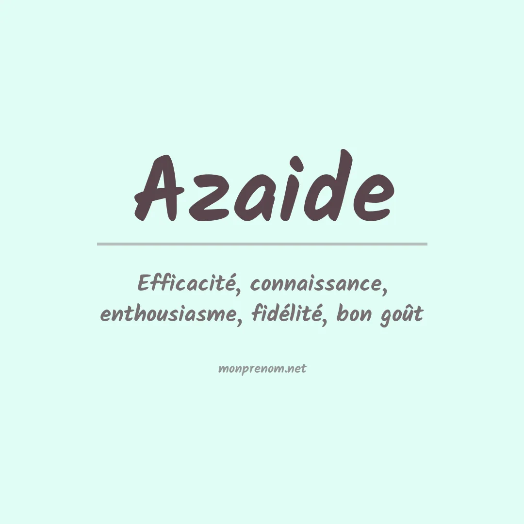 Signification du prénom Azaide