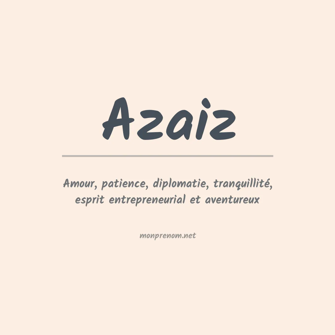 Signification du prénom Azaiz