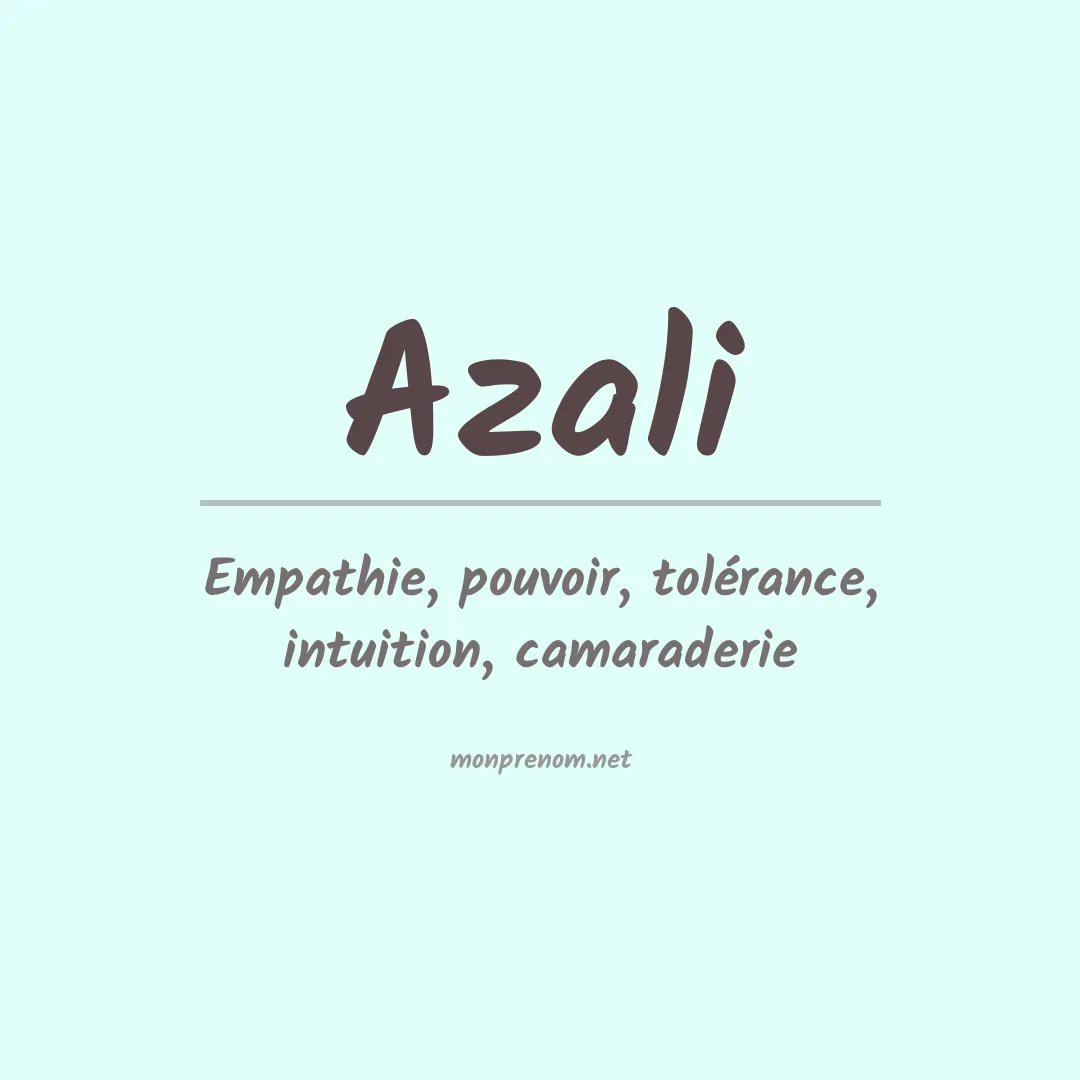 Signification du prénom Azali