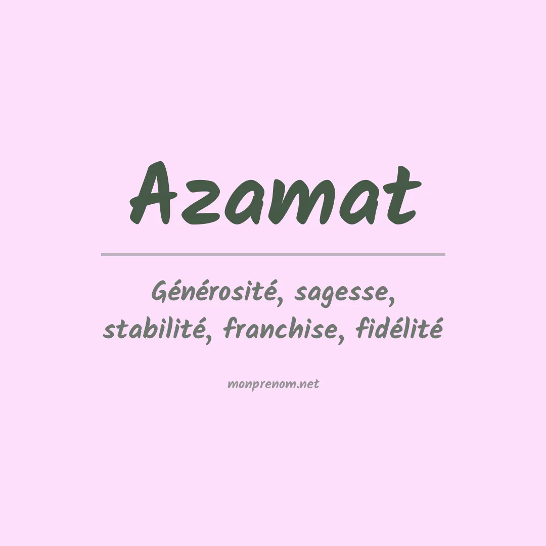 Signification du prénom Azamat
