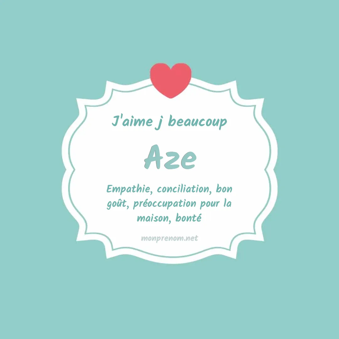 J'aime beaucoup Aze