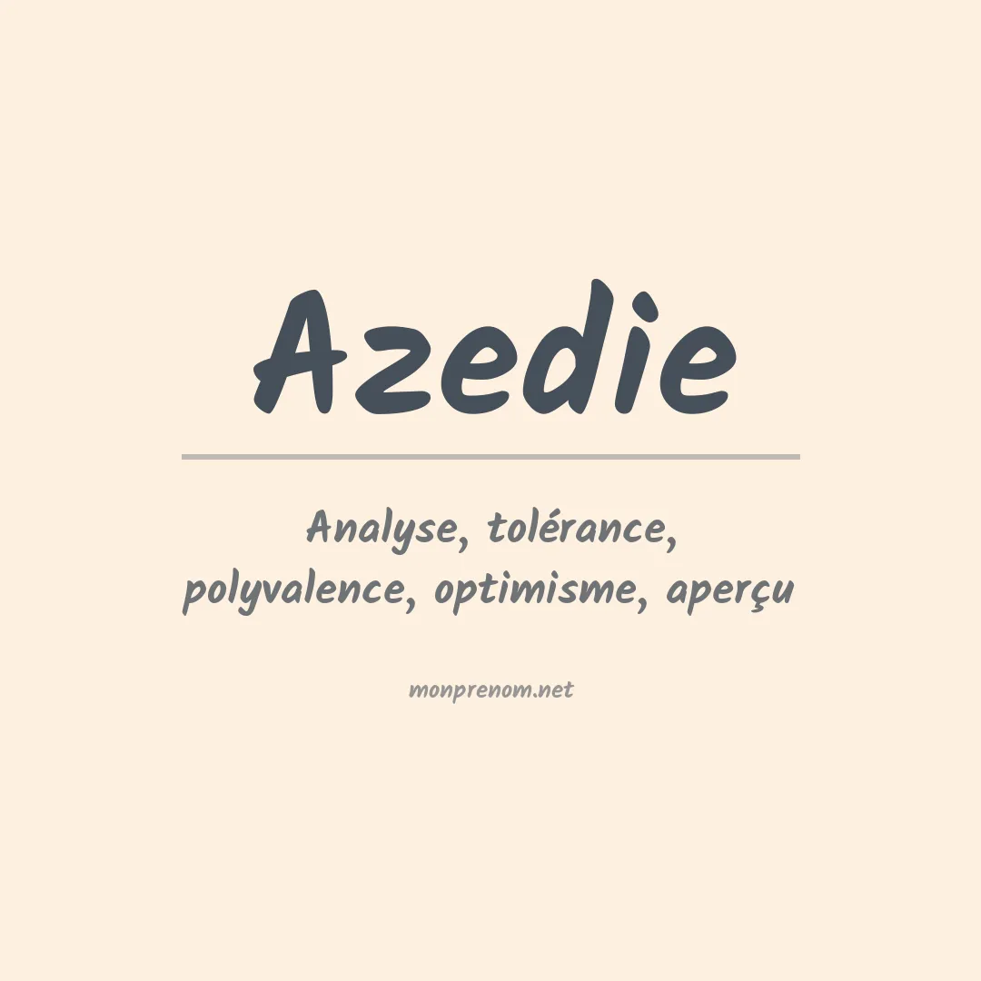 Signification du prénom Azedie