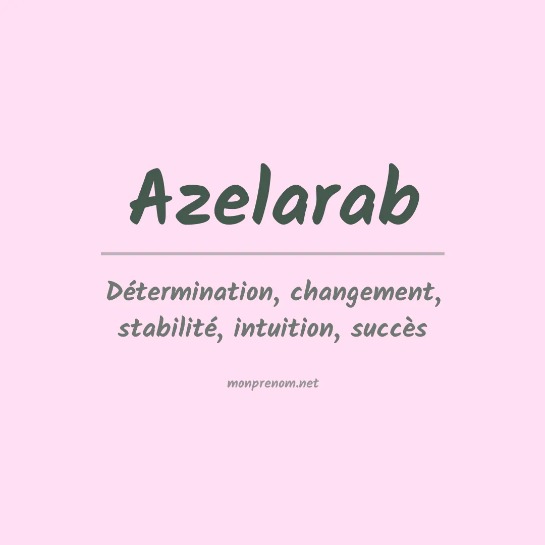 Signification du prénom Azelarab