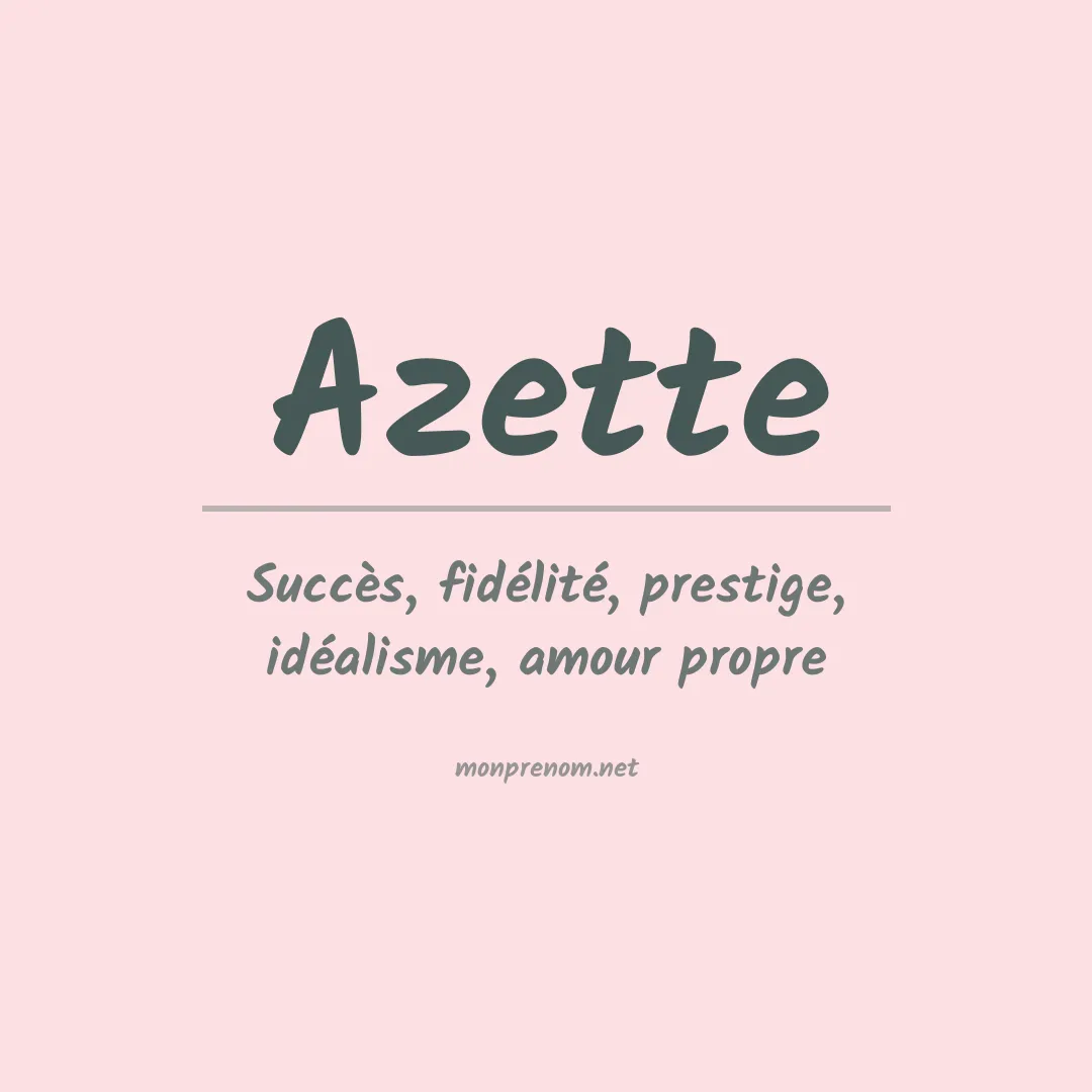 Signification du prénom Azette