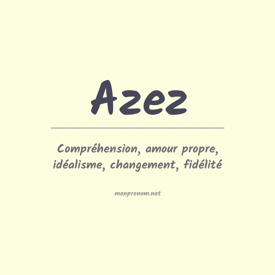 Signification du prénom Azez