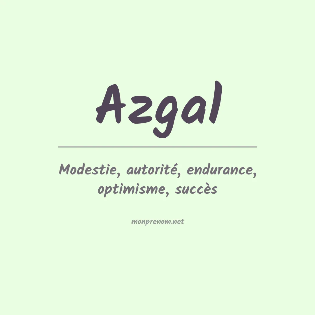 Signification du prénom Azgal