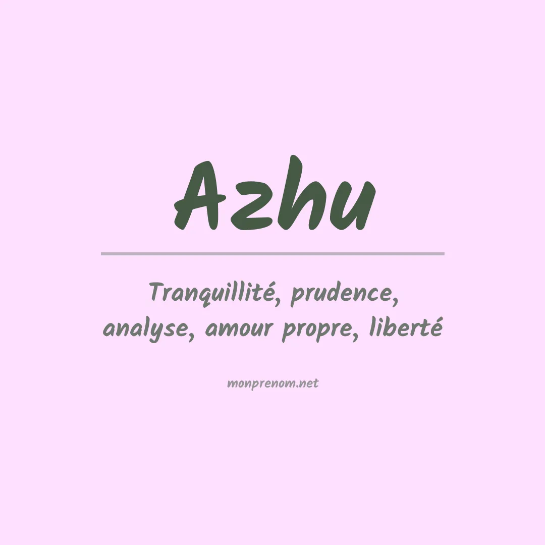 Signification du prénom Azhu
