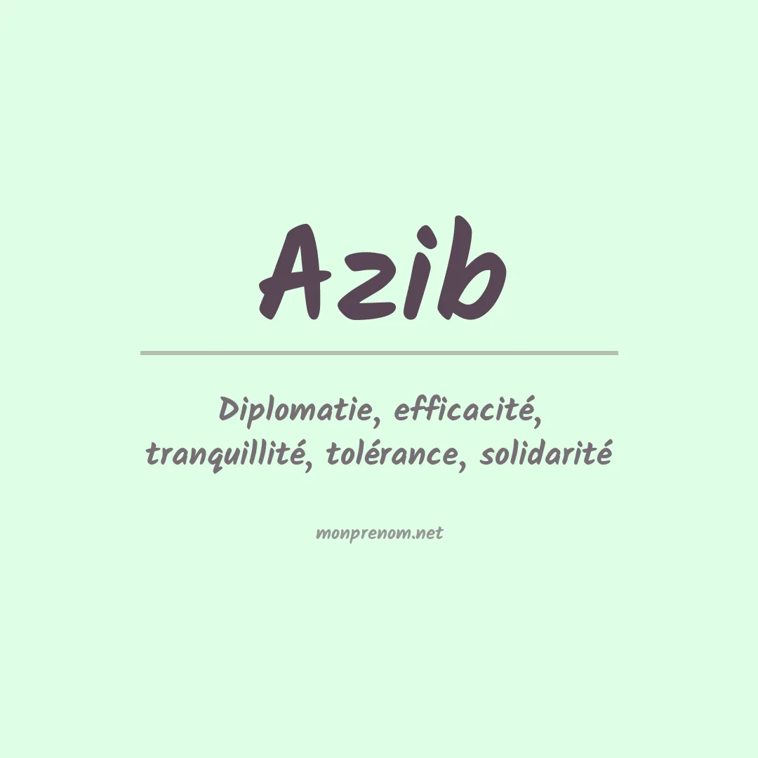 Signification du prénom Azib