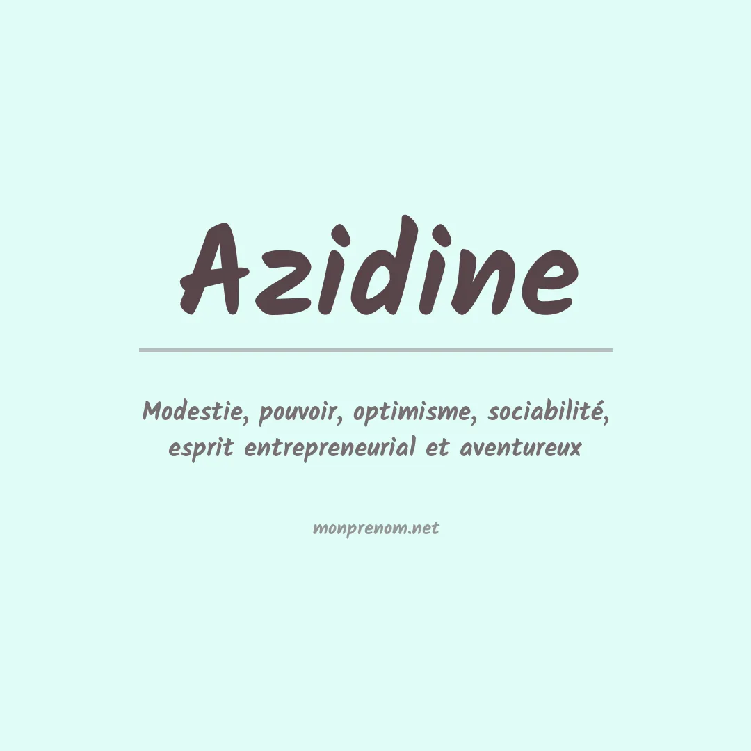 Signification du prénom Azidine