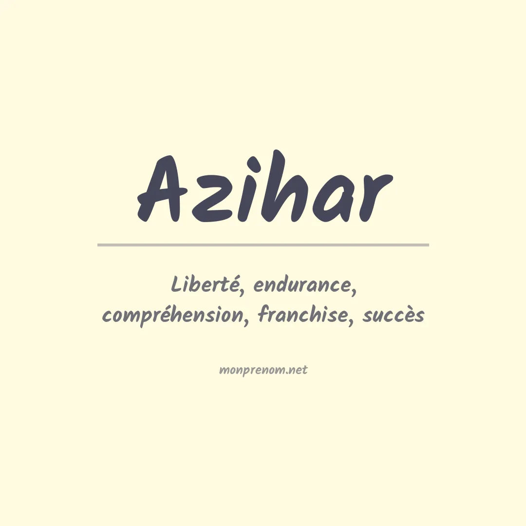 Signification du prénom Azihar
