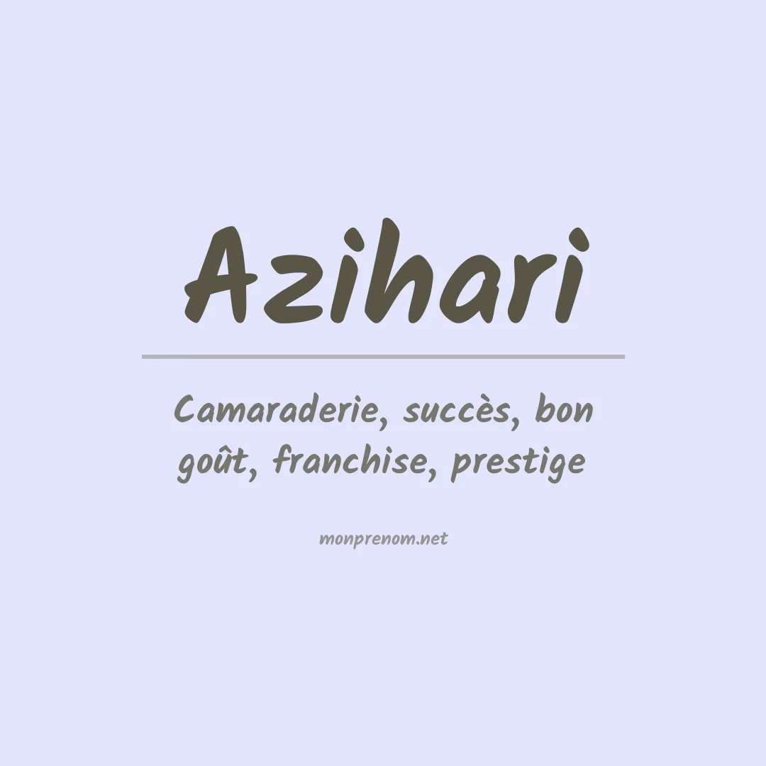 Signification du prénom Azihari
