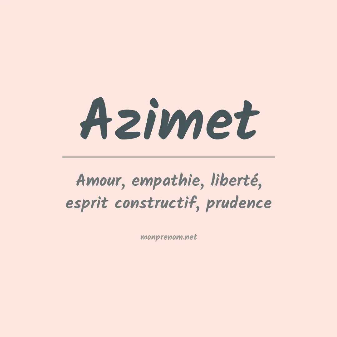 Signification du prénom Azimet