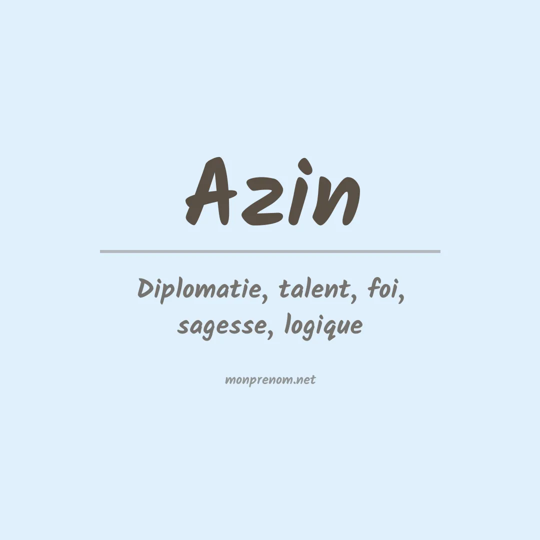 Signification du prénom Azin