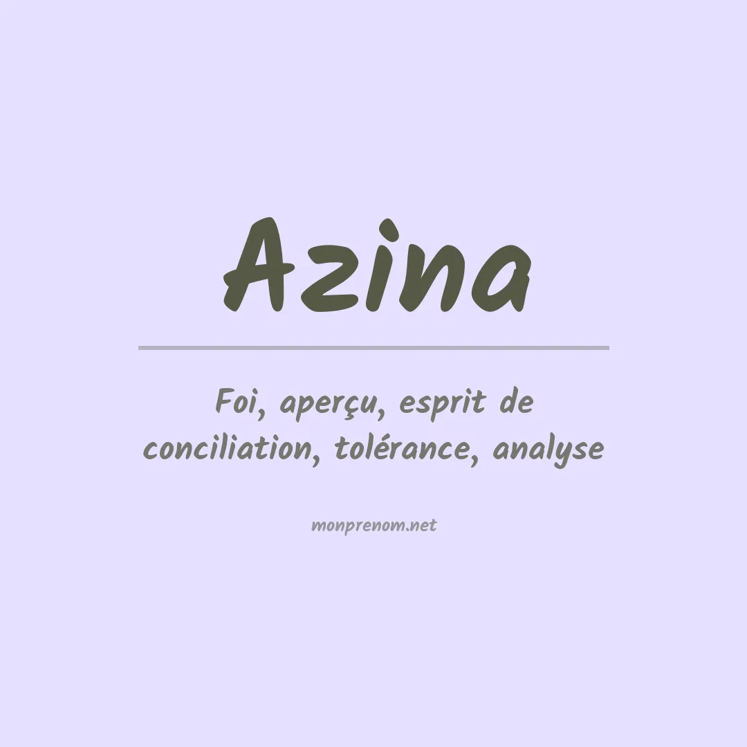 Signification du prénom Azina