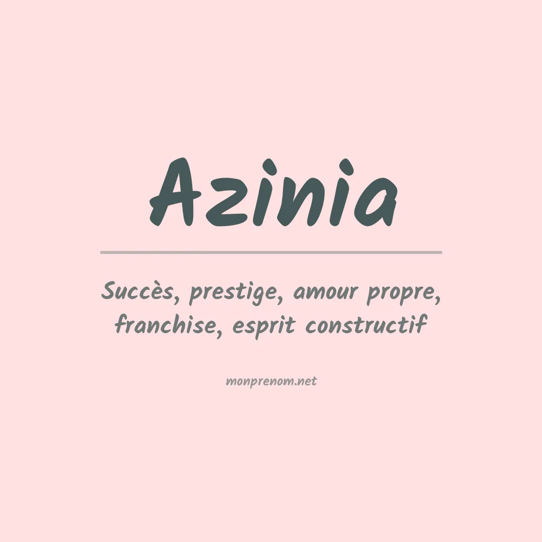Signification du prénom Azinia