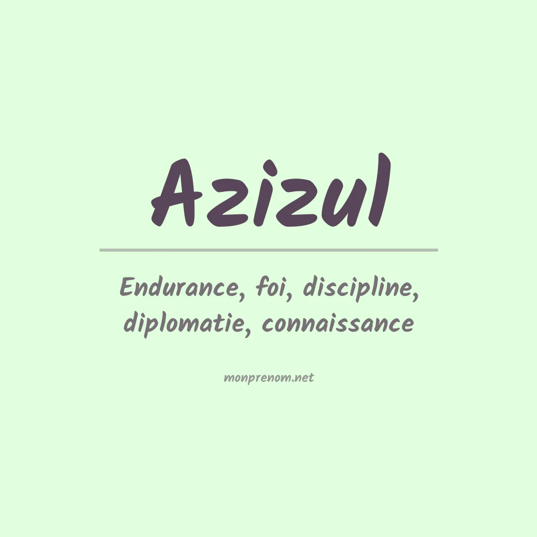 Signification du prénom Azizul