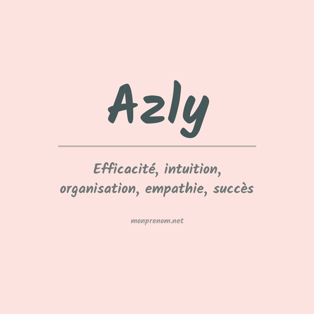 Signification du prénom Azly